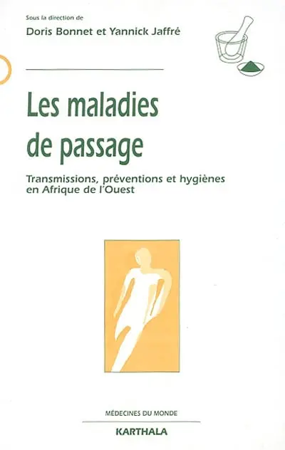 Les maladies de passage : transmissions, préventions et hygiènes en Afrique de l'Ouest