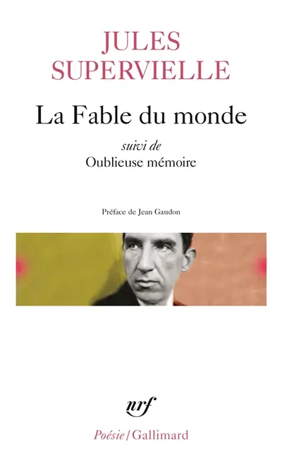La Fable du monde. Oublieuse mémoire