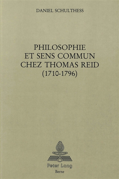 Philosophie et sens commun chez Thomas Reid, 1710-1796