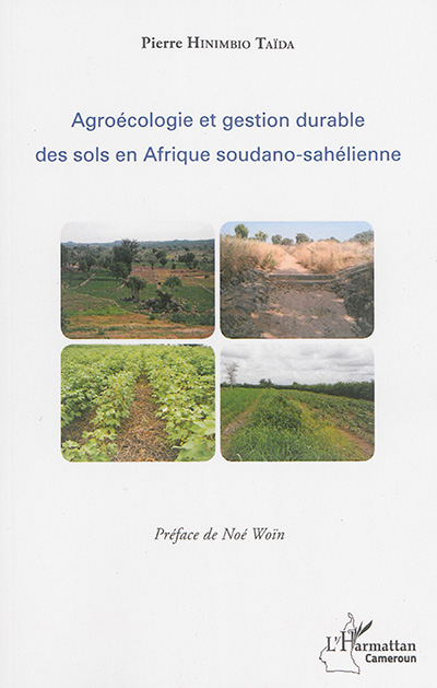 Agroécologie et gestion durable des sols en Afrique soudano-sahélienne
