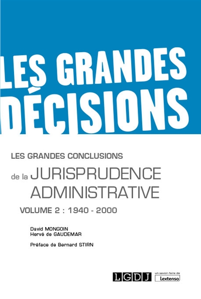 Les grandes conclusions de la jurisprudence administrative. Vol. 2. 1940-2000