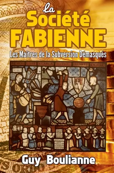 La Société fabienne : Les maîtres de la subversion démasqués