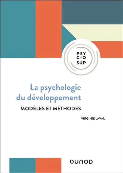 La psychologie du développement : modèles et méthodes