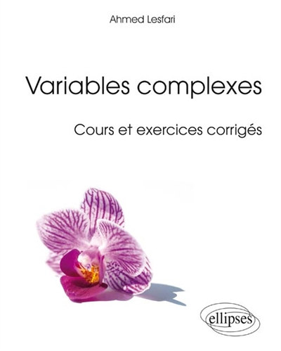 Variables complexes : cours et exercices corrigés