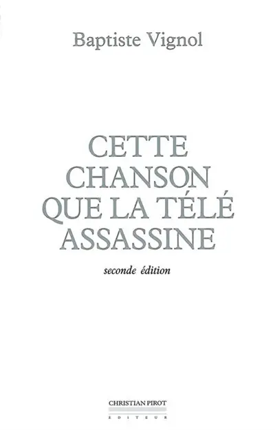 Cette chanson que la télé assassine