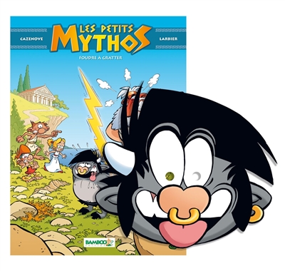 Les petits Mythos. Vol. 1. Foudre à gratter