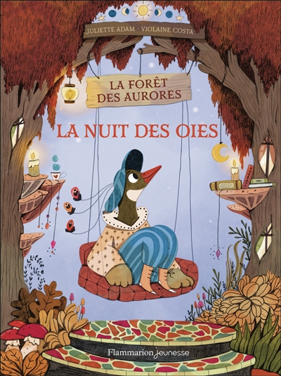 La forêt des aurores. Vol. 1. La nuit des oies
