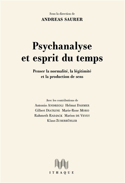 Psychanalyse et esprit du temps : penser la normalité, la légitimité et la production de sens