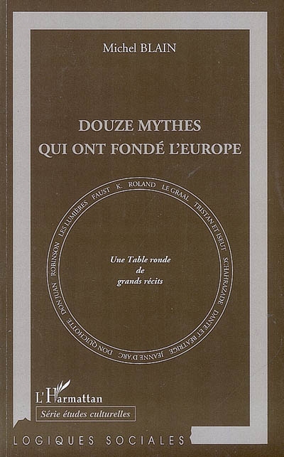 Douze mythes qui ont fondé l'Europe : une table ronde de grands récits