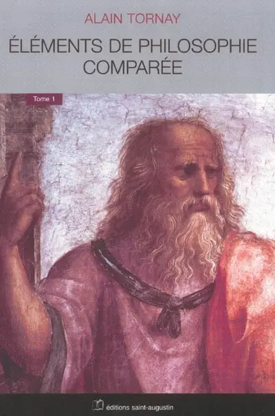 Eléments de philosophie comparée. Vol. 1