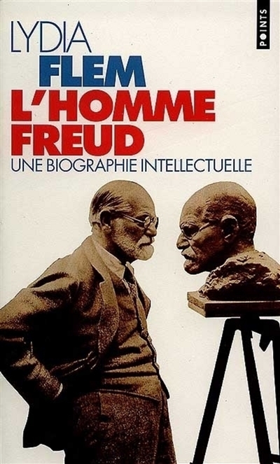 L'homme Freud : une biographie intellectuelle