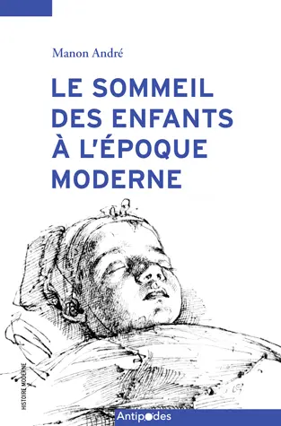 Le sommeil des enfants à l'époque moderne Le sommeil des enfants à l'époque moderne
