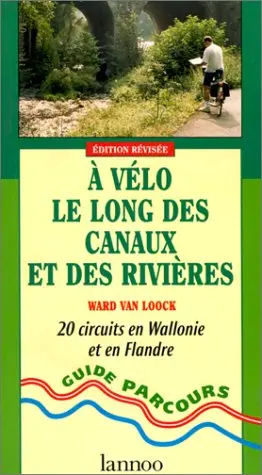 A vélo le long des canaux et des rivières : 20 circuits en Wallonie et en Flandre