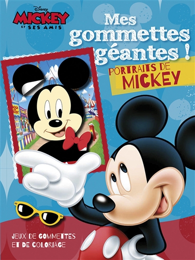 Mickey et ses amis : portraits de Mickey : mes gommettes géantes