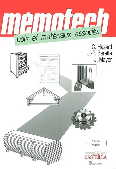 Mémotech bois et matériaux associés : du BEP au BTS de la filière bois