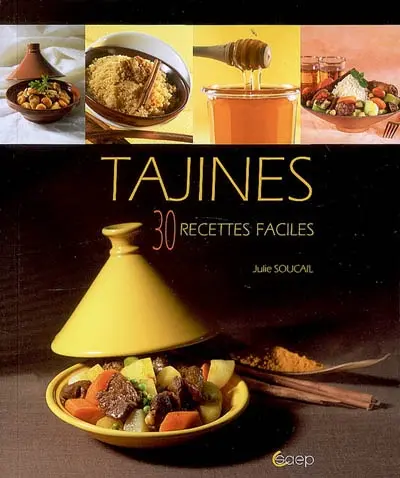 Tajines : 30 recettes faciles