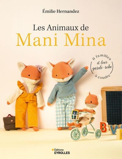 Les animaux de Mani Mina : 6 familles et leur garde-robe à coudre