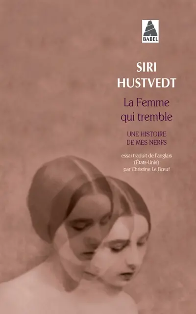 La femme qui tremble : une histoire de mes nerfs : essai