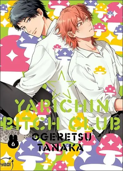 Yarichin bitch club. Vol. 6 Yarichin bitch club. Vol. 6