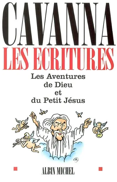 Les écritures : les aventures de Dieu et du petit Jésus