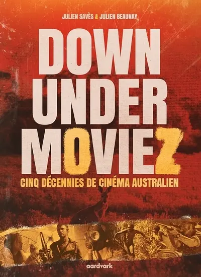 Down under moviez : cinq décennies de cinéma australien