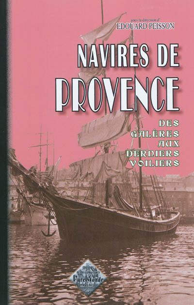 Navires de Provence : des galères aux derniers voiliers