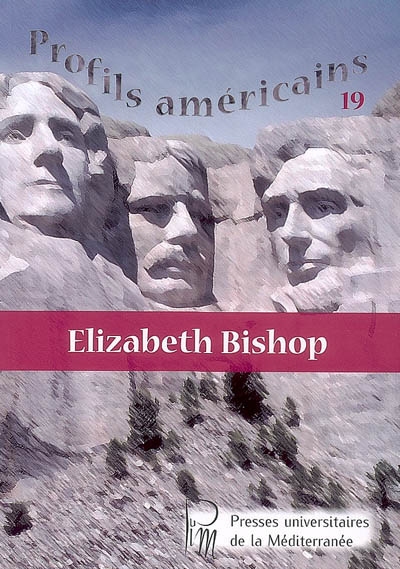 Profils américains, n° 19. Elizabeth Bishop