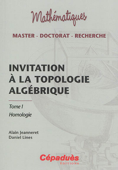 Invitation à la topologie algébrique. Vol. 1. Homologie