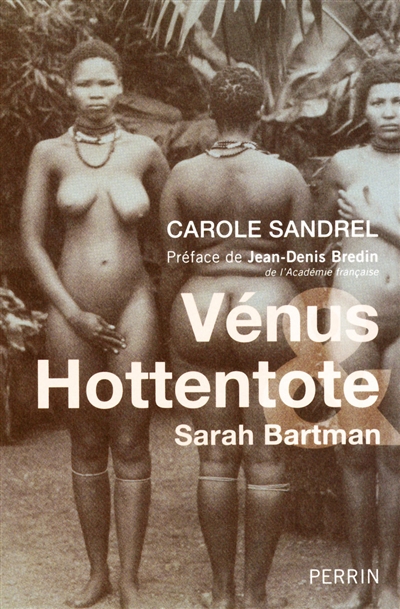 Vénus Hottentote : Sarah Bartman
