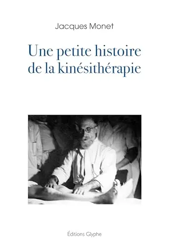 Une petite histoire de la kinésithérapie