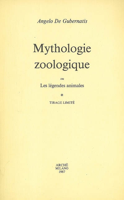 Mythologie zoologique ou Les légendes animales