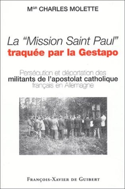 La mission Saint-Paul traquée par la Gestapo : embarqués dans la Grosse Sache et morts en déportation