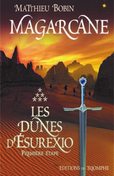Magarcane. Vol. 6. Les dunes d'Esurexio : première étape