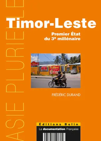 Timor-Leste : premier Etat du troisième millénaire