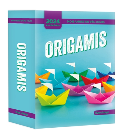 Origamis : mon année en 365 jours : éphéméride 2024
