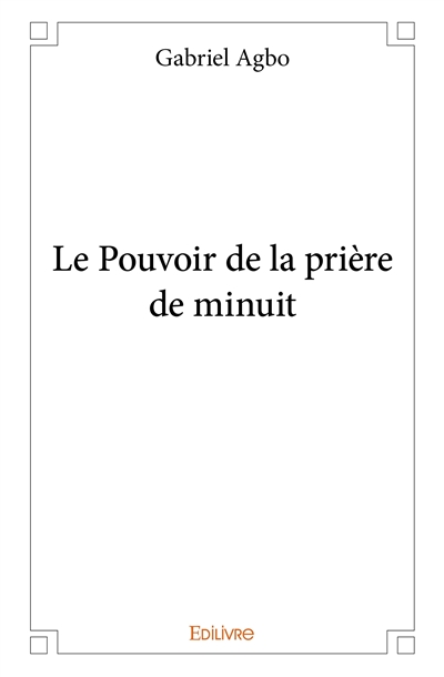 Le pouvoir de la prière de...