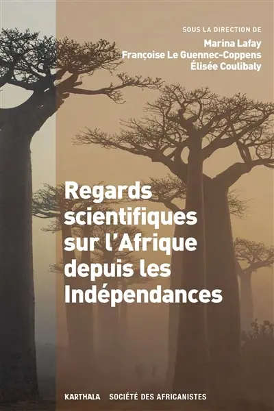 Regards scientifiques sur l'Afrique depuis les Indépendances