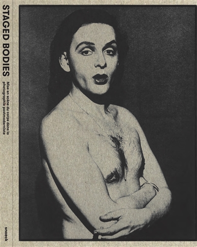 Staged bodies : mise en scène du corps dans la photographie postmoderniste
