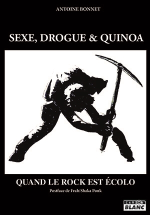 Sexe, drogue & quinoa :...