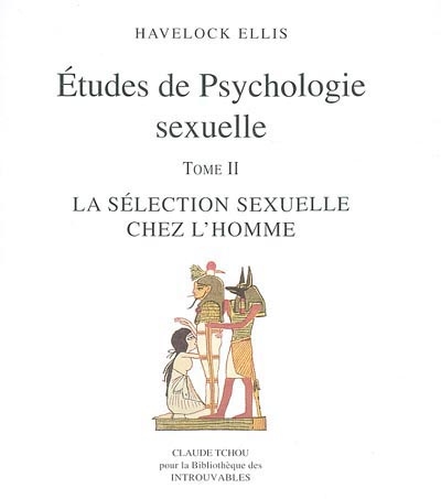 Etudes de psychologie sexuelle. Vol. 2. La sélection sexuelle chez l'homme