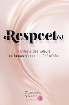 Respect(s) : manifeste des valeurs de la cosmétique du 21e siècle