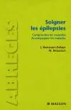 Soigner les épilepsies : comprendre les maladies, accompagner les malades