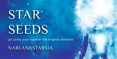 Star seeds : 40 cartes pour explorer vos origines stellaires