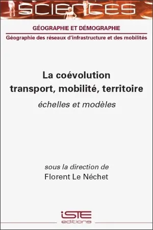 La coévolution transport, mobilité, territoire : échelles et modèles