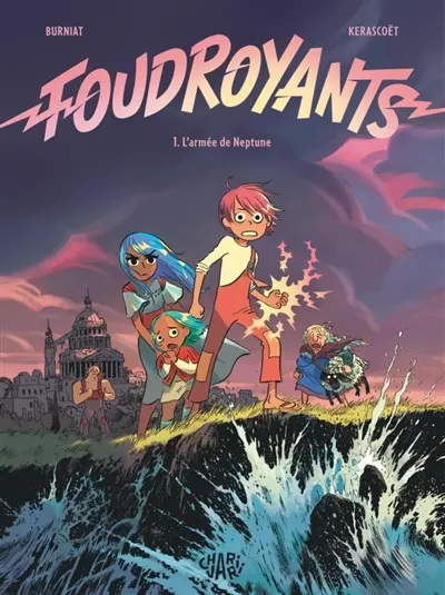 Foudroyants. Vol. 1. L'armée de Neptune