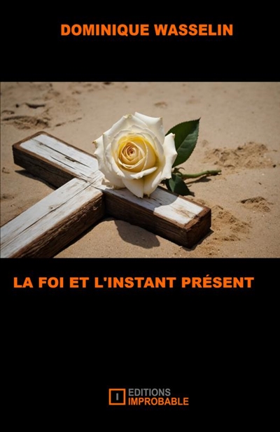 LA FOI ET L'INSTANT PRESENT