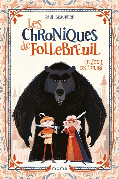 Les chroniques de Follebreuil. Vol. 1. Le jour de l'ours