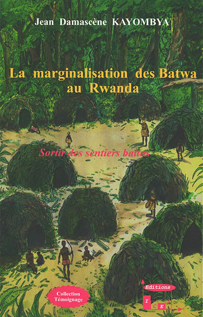 La marginalisation des Batwa au Rwanda : sortir des sentiers battus