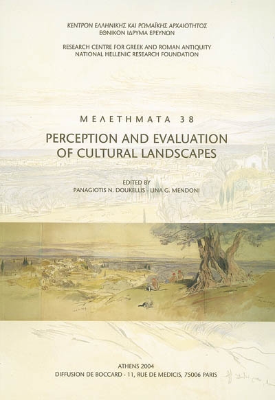 Perception and evaluation of cultural landscapes : proceedings of an international symposium, Zakynthos, December 1997