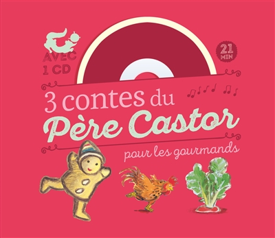 3 contes du Père Castor pour les gourmands